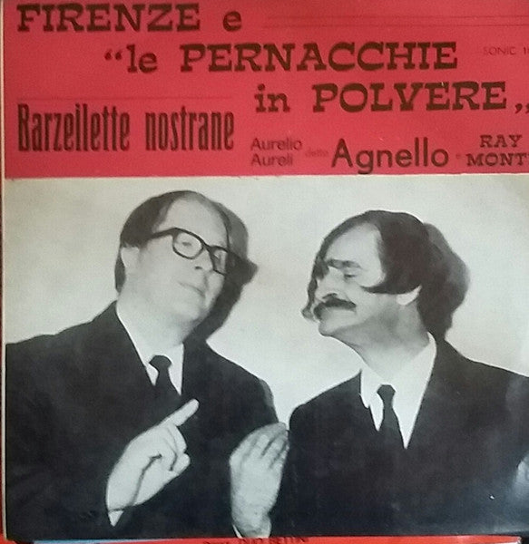 Aurelio Aureli Detto "Agnello" E Ray Monti - Firenze E "Le Pernacchie In Polvere"  (7")