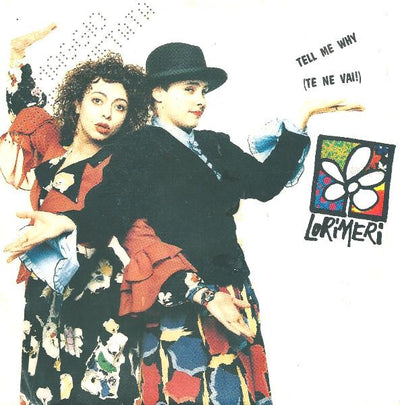 Lorimeri - Tell Me Why (Te Ne Vai !) (7")