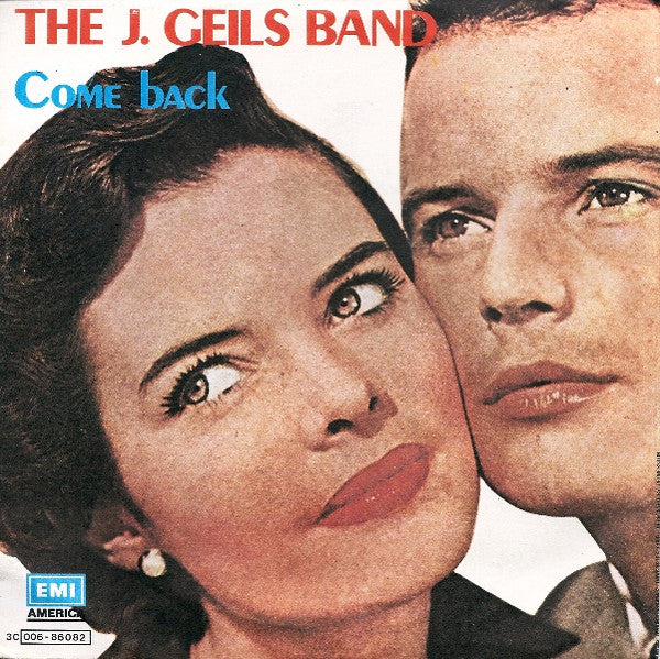 The J. Geils Band - Come Back (7", Single)