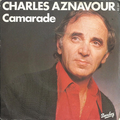 Charles Aznavour - Camarade (7")