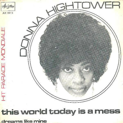 Donna Hightower - This World Today Is A Mess (7")