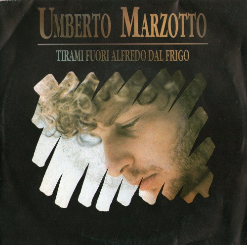 Umberto Marzotto - Tirami Fuori Alfredo Dal Frigo (7")