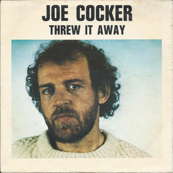 Joe Cocker - Threw It Away (7")