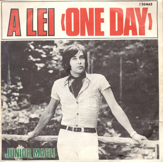 Junior Magli - A Lei (One Day) (7", Single)