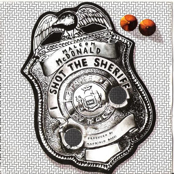 Malcolm McDonald - I Shot The Sheriff (7")