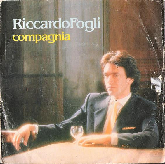 Riccardo Fogli - Compagnia (7")