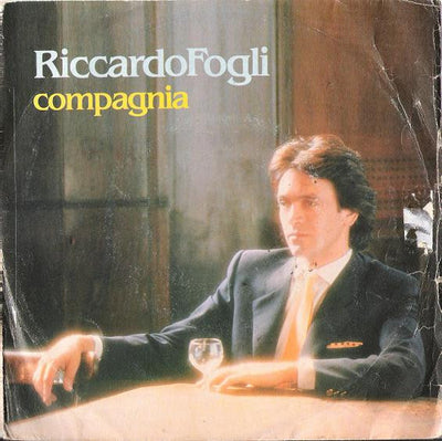 Riccardo Fogli - Compagnia (7")