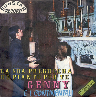 Genny E I Continentali - La Sua Preghiera / Ho Pianto Per Te (7")