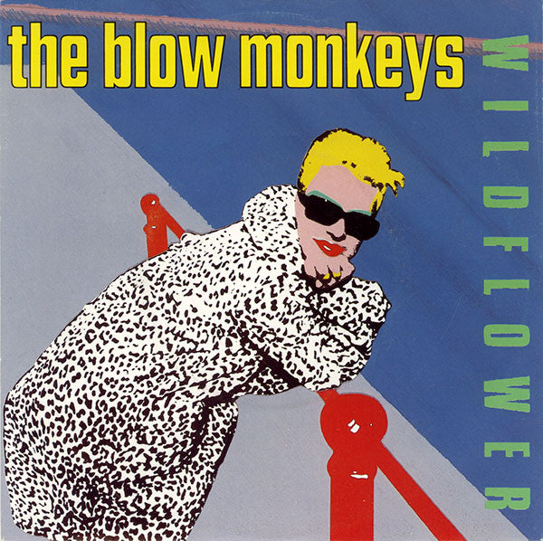 The Blow Monkeys - Wildflower (7", Single)