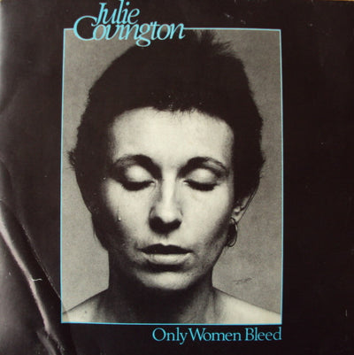 Julie Covington - Only Women Bleed (7", Single)