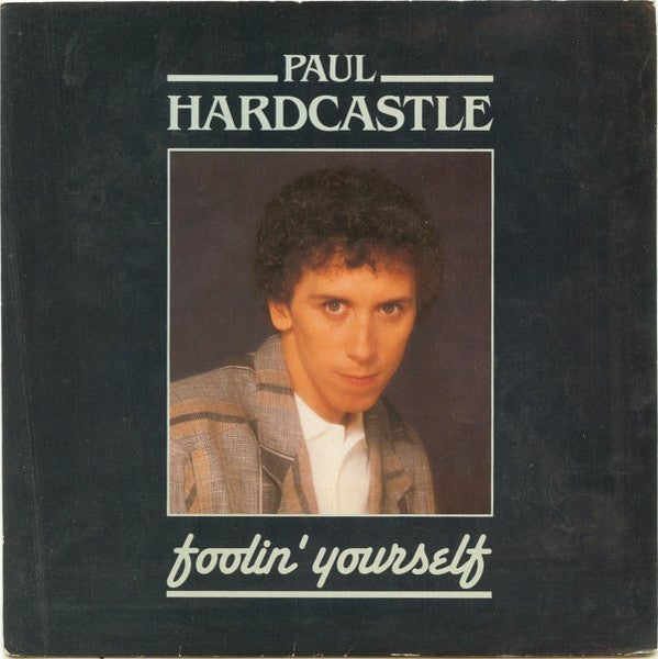 Paul Hardcastle - Foolin' Yourself (7")