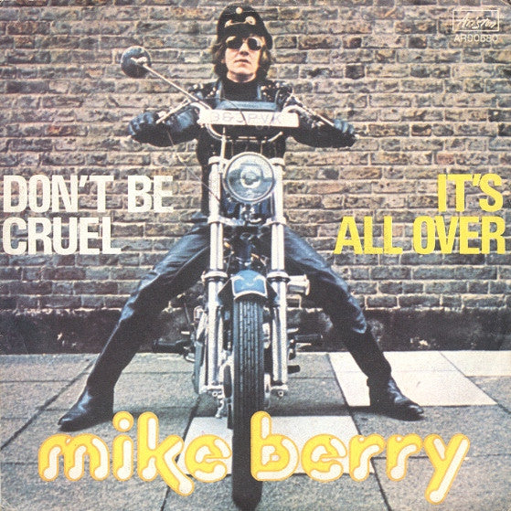 Mike Berry - Don't Be Cruel / It's All Over (7")