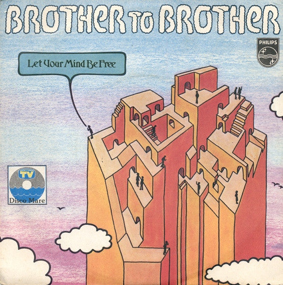 Brother To Brother - Let Your Mind Be Free (7", Single)