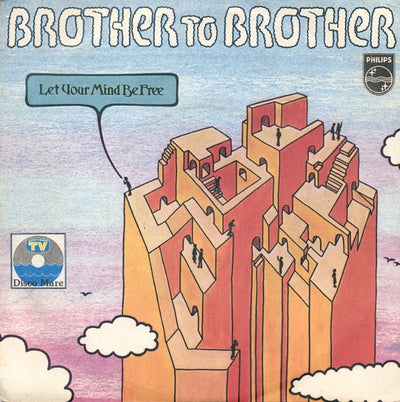 Brother To Brother - Let Your Mind Be Free (7", Single)