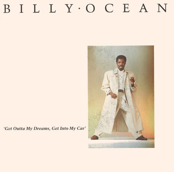 Billy Ocean - Get Outta My Dreams, Get Into My Car (7")
