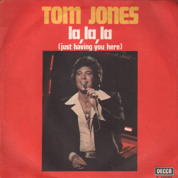 Tom Jones - La, La, La (Just Having You Here) (7")