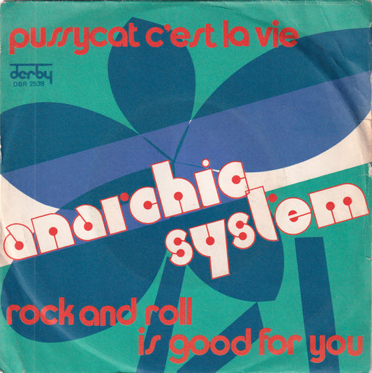 Anarchic System - Pussycat C'est La Vie / Rock And Roll Is Good For You (7")