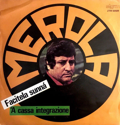 Mario Merola - Facitela Sunná / 'A Cassa Integrazione (7")