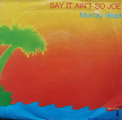 Murray Head - Say It Ain't So Joe (7")