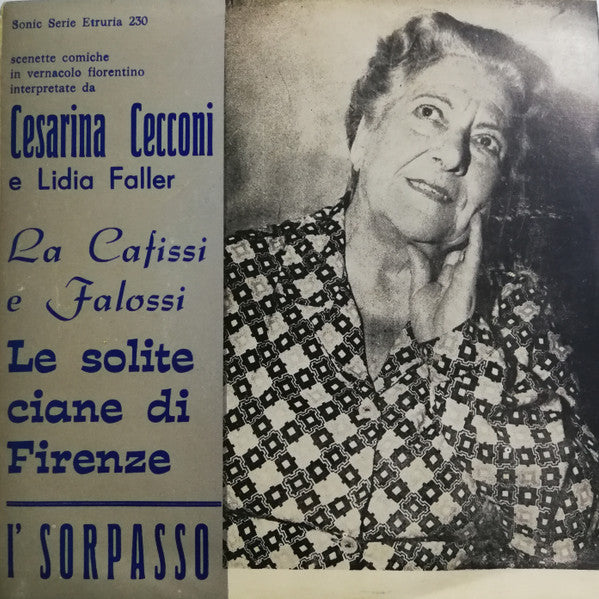 Cesarina Cecconi E Lidia Faller - Le Solite Ciane Di Firenze / La Cafissi E La Falossi (7")