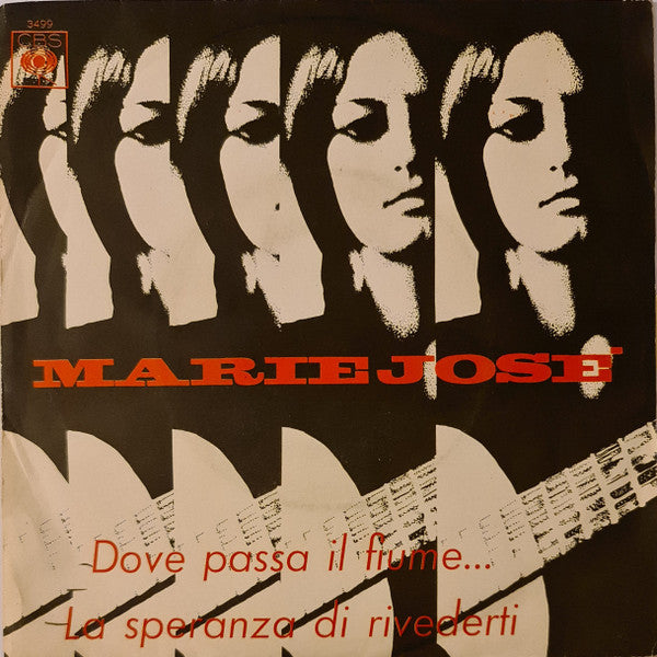 Marie José’ - Dove Passa Il Fiume/La Speranza Di Rivederti (7", Single, Smplr)