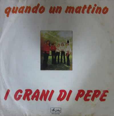 I Grani Di Pepe - Se Fossi Un Uomo / Quando Un Mattino (7")