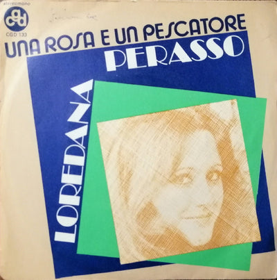 Loredana Perasso - Una Rosa E Un Pescatore (7")
