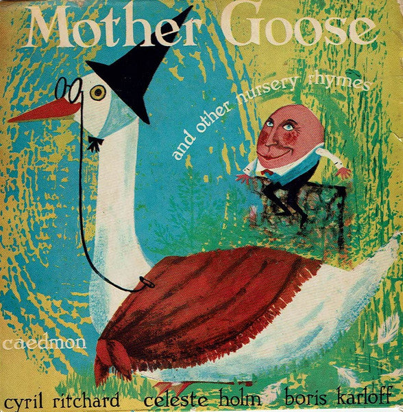 Cyril Ritchard, Celeste Holm, Boris Karloff - Mother Goose And Other Nursery Rhymes (7")