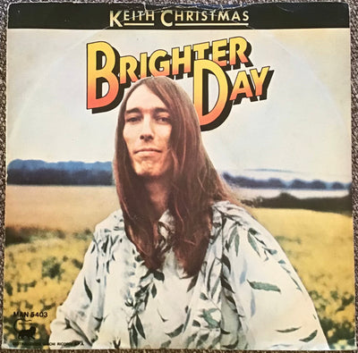 Keith Christmas - Brighter Day / Sweet Change (7")