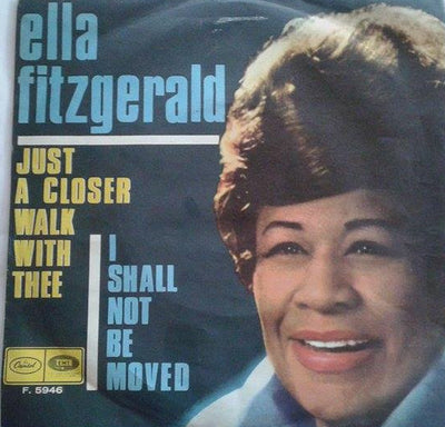 Ella Fitzgerald - Just A Closer Walk With Thee / I Shall Not Be Moved (7", Single)