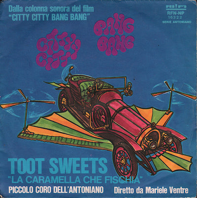 Piccolo Coro Dell'Antoniano Diretto Da Mariele Ventre - Citty Citty Bang Bang / Toot Sweets (La Caramella Che Fischia) (7")