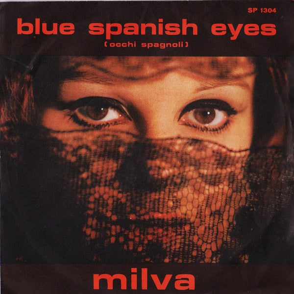 Milva - Blue Spanish Eyes (Occhi Spagnoli) (7")
