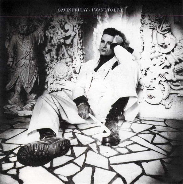 Gavin Friday - I Want To Live (7", Single)
