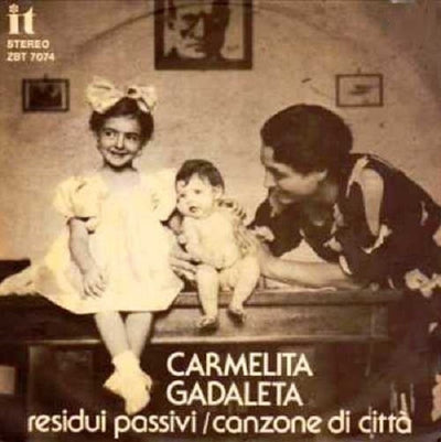 Carmelita Gadaleta - Residui Passivi / Canzone Di Città (7")