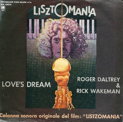 Roger Daltrey & RIck Wakeman - Love's Dream (Colonna Sonora Originale Del Film "Lisztomania") (7")