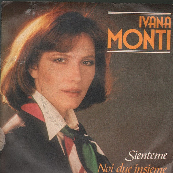Ivana Monti - Sienteme / Noi Due Insieme (7")