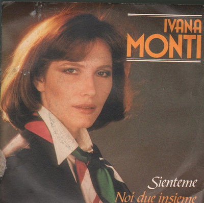 Ivana Monti - Sienteme / Noi Due Insieme (7")