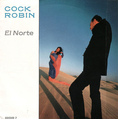 Cock Robin - El Norte (7")