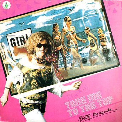 Betty Miranda - Take Me To The Top (7")