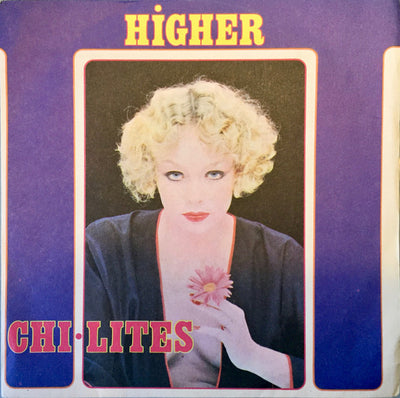 The Chi-Lites - Higher (7")