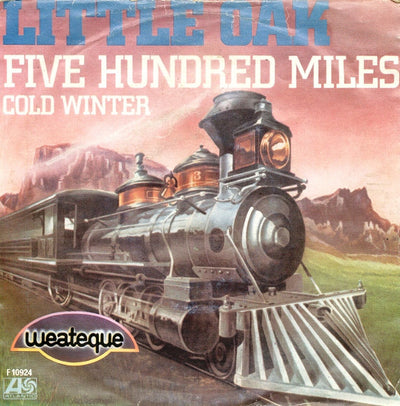 Little Oak - Five Hundred Miles / Cold Winter (7")