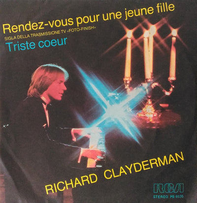 Richard Clayderman - Rendez-vous Pour Une Jeune Fille / Triste Coeur (7")