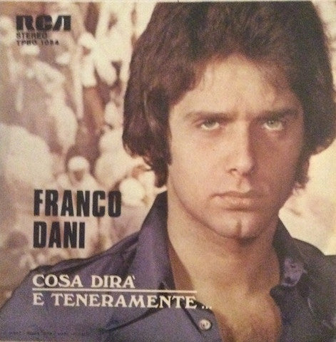 Franco Dani - Cosa Dirà / E Teneramente (7")