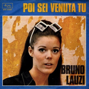 Bruno Lauzi - Poi Sei Venuta Tu (7")