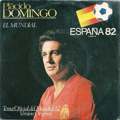 Placido Domingo - El Mundial  (Tema Oficial Del Mundial 82 / Versión Original) (7")