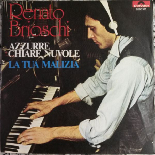 Renato Brioschi - Azzurre Chiare Nuvole (7")