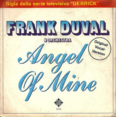 Frank Duval & Orchestra - Angel Of Mine (Sigla Della Trasmissione Televisiva "Derrick") (7")