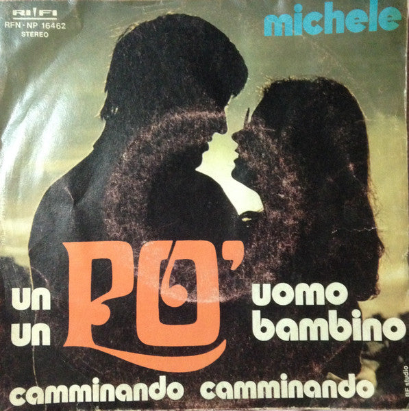 Michele - Un Po' Uomo,  Un Po' Bambino (7")