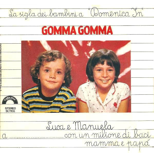 Luca E Manuela / La Banda Orsetti E Piccoli Akademia's di Nadia Ventura - Gomma Gomma (7")
