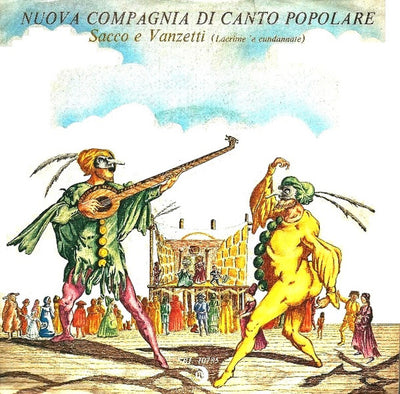 Nuova Compagnia Di Canto Popolare - Sacco E Vanzetti (Lacrime 'E Cundannate) (7")